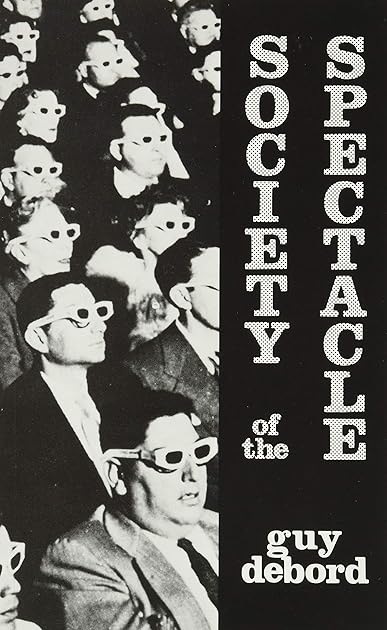 The Society of the Spectacle