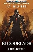 Bloodblade: A Rogue Elf story