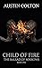 Child of Fire (The Ballad o...