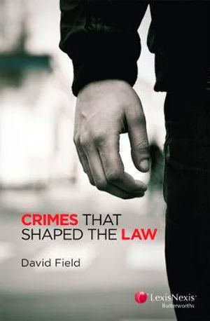 Crimes That Shaped the Law