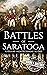 Battles of Saratoga: A History from Beginning to End (American Revolutionary War)