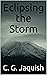 Eclipsing the Storm (To Be Nameless Book 3)