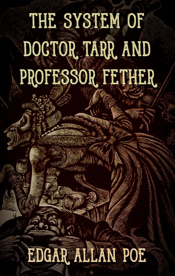 The System of Doctor Tarr and Professor Fether