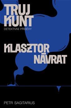 Klasztor, Návrat (Trujkunt, #2)