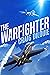 The Warfighter: A Novel of the Second Korean War (The Aviator: Stories of Future Wars Book 2)