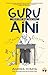 Guru Aini by Andrea Hirata