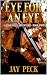 Eye For An Eye by Jay Peck