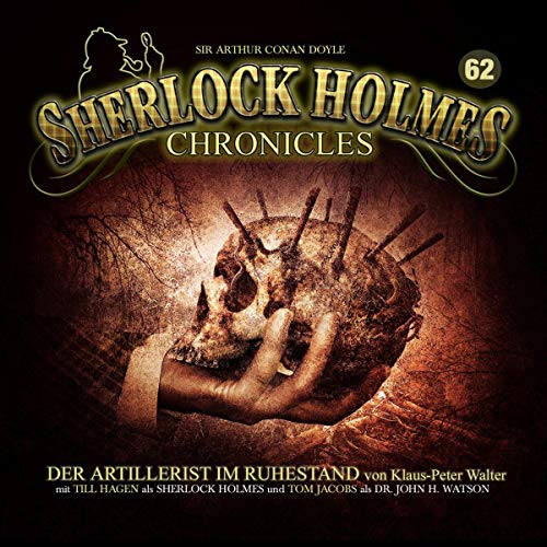 Der Artillerist im Ruhestand (Sherlock Holmes Chronicles #62)
