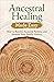 Ancestral Healing Made Easy by Natalia O'Sullivan