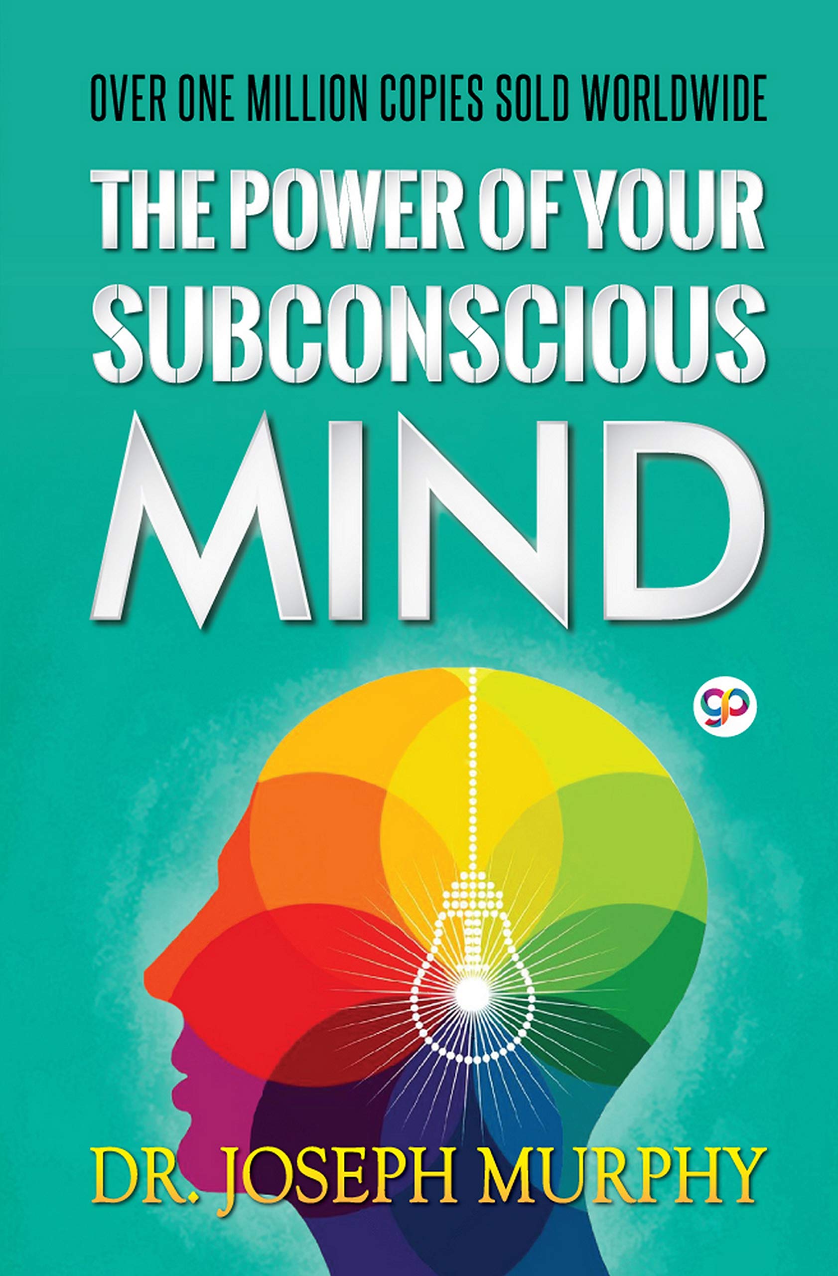 The Power of Your Subconscious Mind