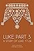 Luke: Part 3: A Study of Lu...