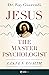 Jesus, the Master Psychologist