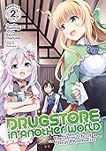 Drugstore in Another World: The Slow Life of a Cheat Pharmacist (Manga), Vol. 2