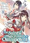The Saint's Magic Power is Omnipotent Vol. 3 (The Saint's Mag... by Yuka Tachibana