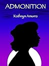 Admonition by Kathryn Amurra