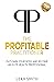 The Profitable Practitioner: Out-Earn Your Boss and Become an Elite Health Professional