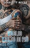 Voglio molto di più by Scarlett Reese