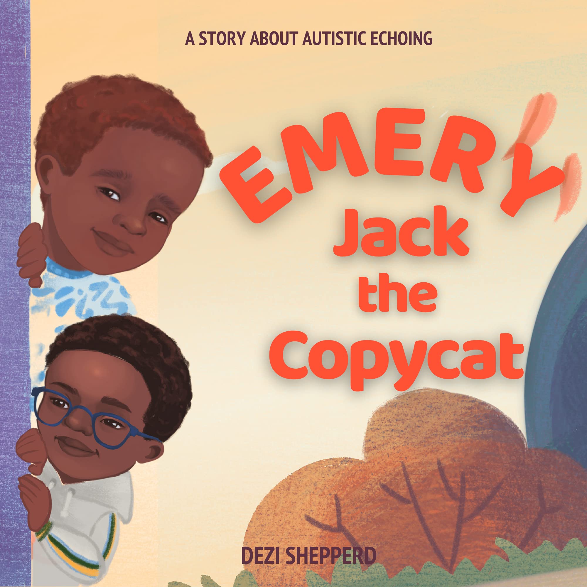 Emery Jack the Copycat: A Story About Autistic Echoing (Kindle Edition)