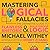 Mastering Logical Fallacies: The Definitive Guide to Flawless Rhetoric and Bulletproof Logic