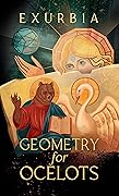 Geometry for Ocelots