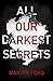All Our Darkest Secrets
