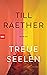 Treue Seelen: Roman (German Edition)