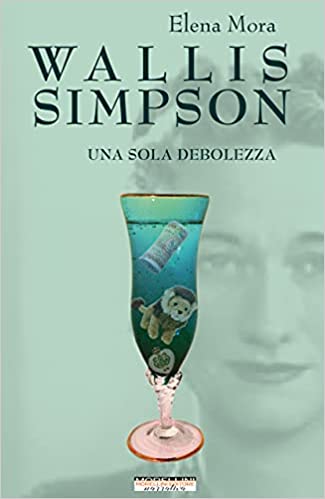 Wallis Simpson. Una sola debolezza (Paperback)