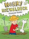Henry Heckelbeck Dinosaur Hunter