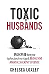 Toxic Husbands: B...