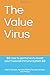 The Value Virus: How to permanently boost your financial immune system