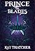 Prince of Blades by Kay Thatcher