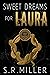 Sweet Dreams for Laura