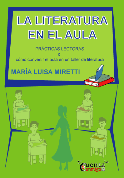 La literatura en el aula: prácticas lectoras o cómo convertir el aula en un taller de literatura