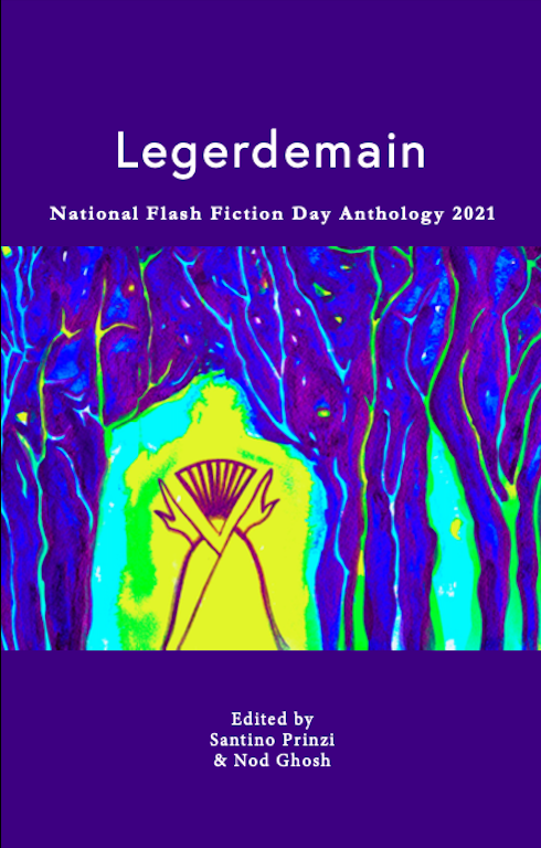 Legerdemain: National Flash Fiction Day Anthology 2021