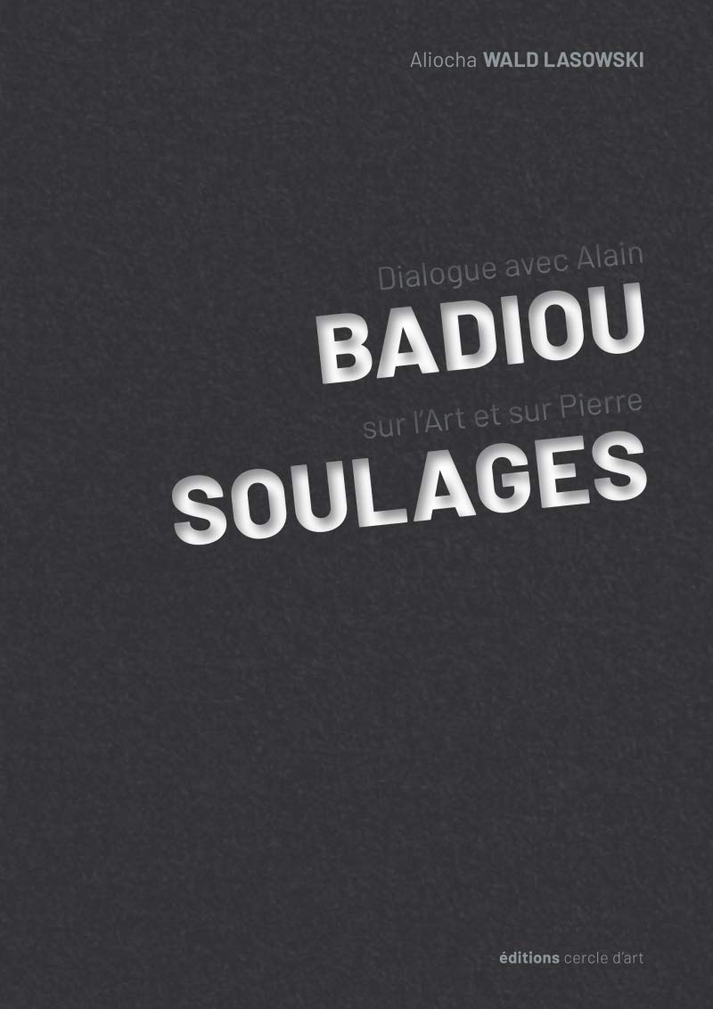 Soulages - dialogue avec Alain Badiou sur l'art (Hardcover)