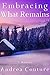 Embracing What Remains: A M...
