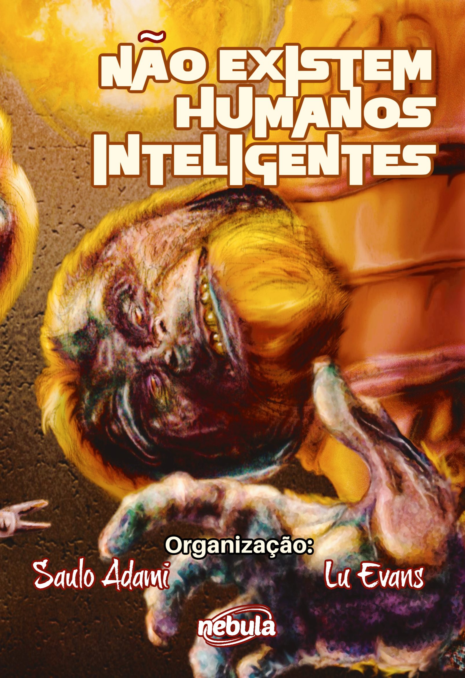Não existem humanos inteligentes