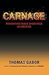 CARNAGE: Preventing Mass Shootings in America