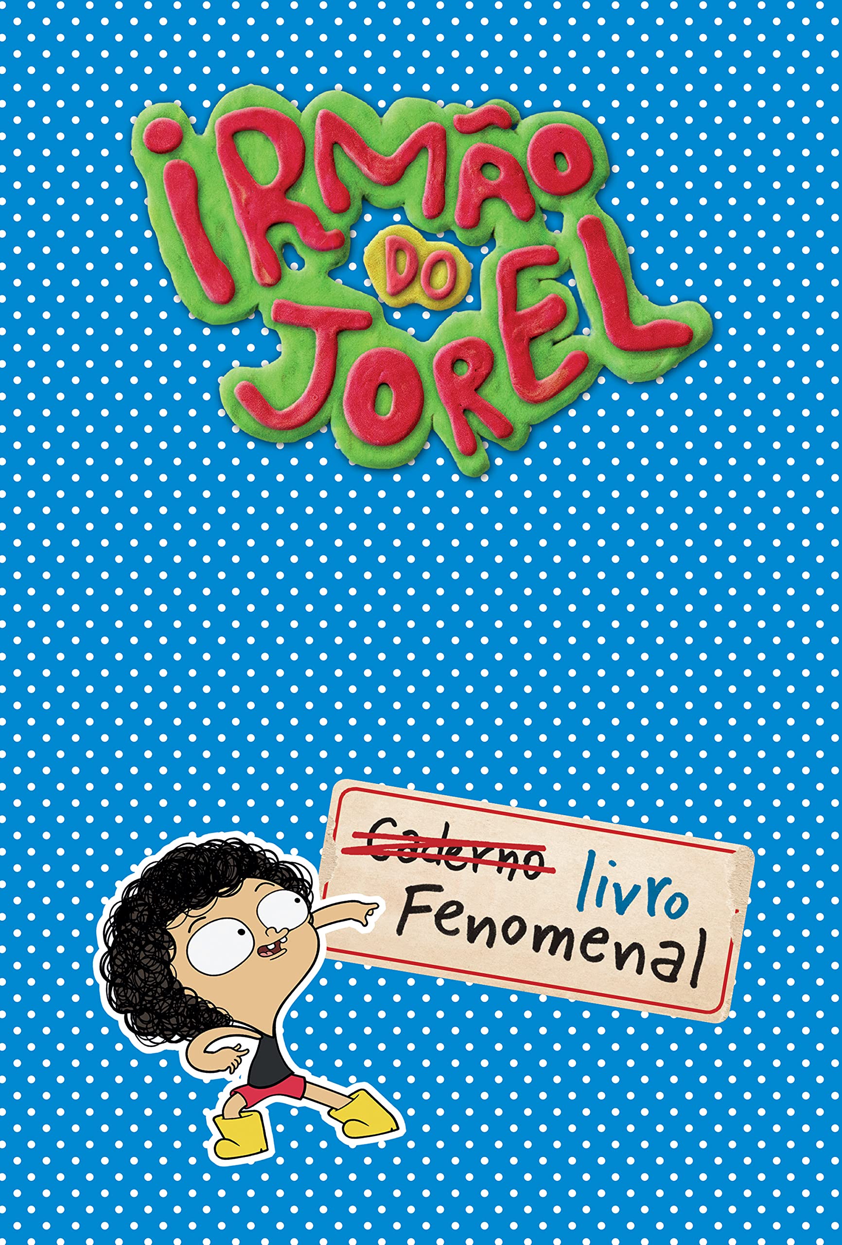 Irmão do Jorel: Livro fenomenal (Portuguese Edition)
