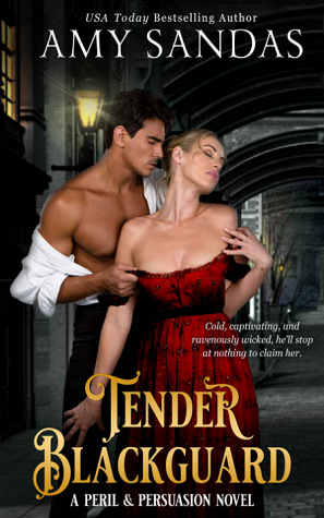 Tender Blackguard (Peril & Persuasion #2)