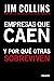 Empresas que caen: Y por qué otras sobreviven (Deusto) (Spanish Edition)