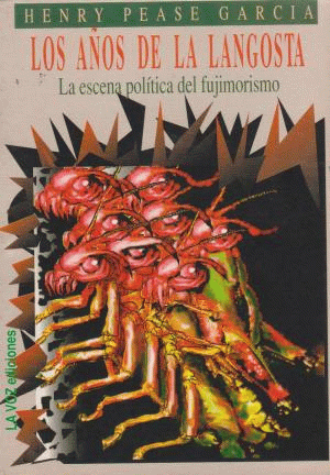 Los años de la langosta: la escena política del fujimorismo (Paperback)