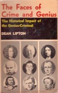 The Faces of Crime and Genius: The historical impact of the genius-criminal (Hardcover)