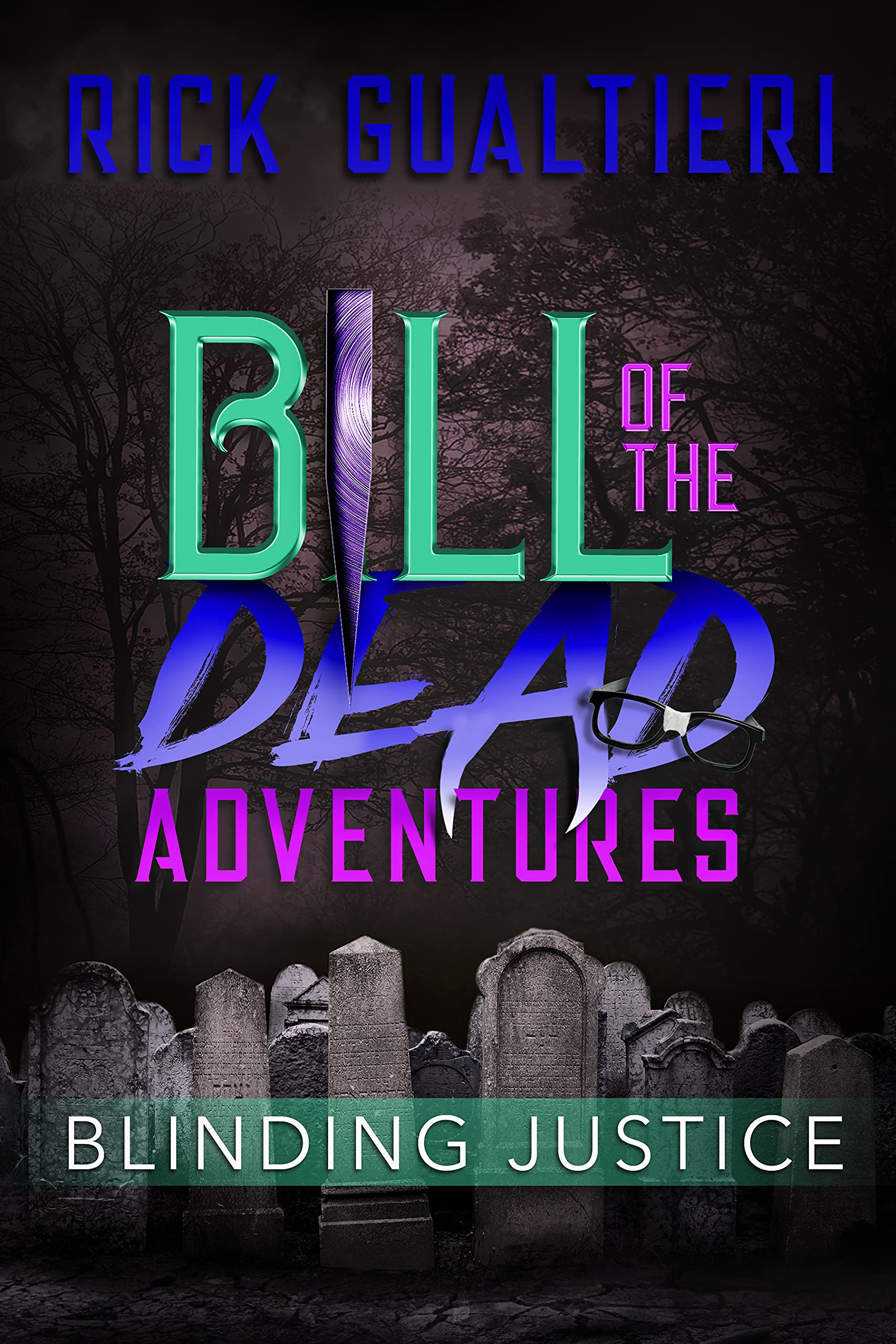 Blinding Justice (Bill of the Dead Adventures #4)