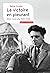 La victoire en pleurant. Alias Caracalla 1943-1946 by Daniel Cordier