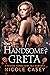Handsome & Greta (Seven Way...