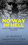 No Way in Hell (Steel Corps & Trident Security Crossover)