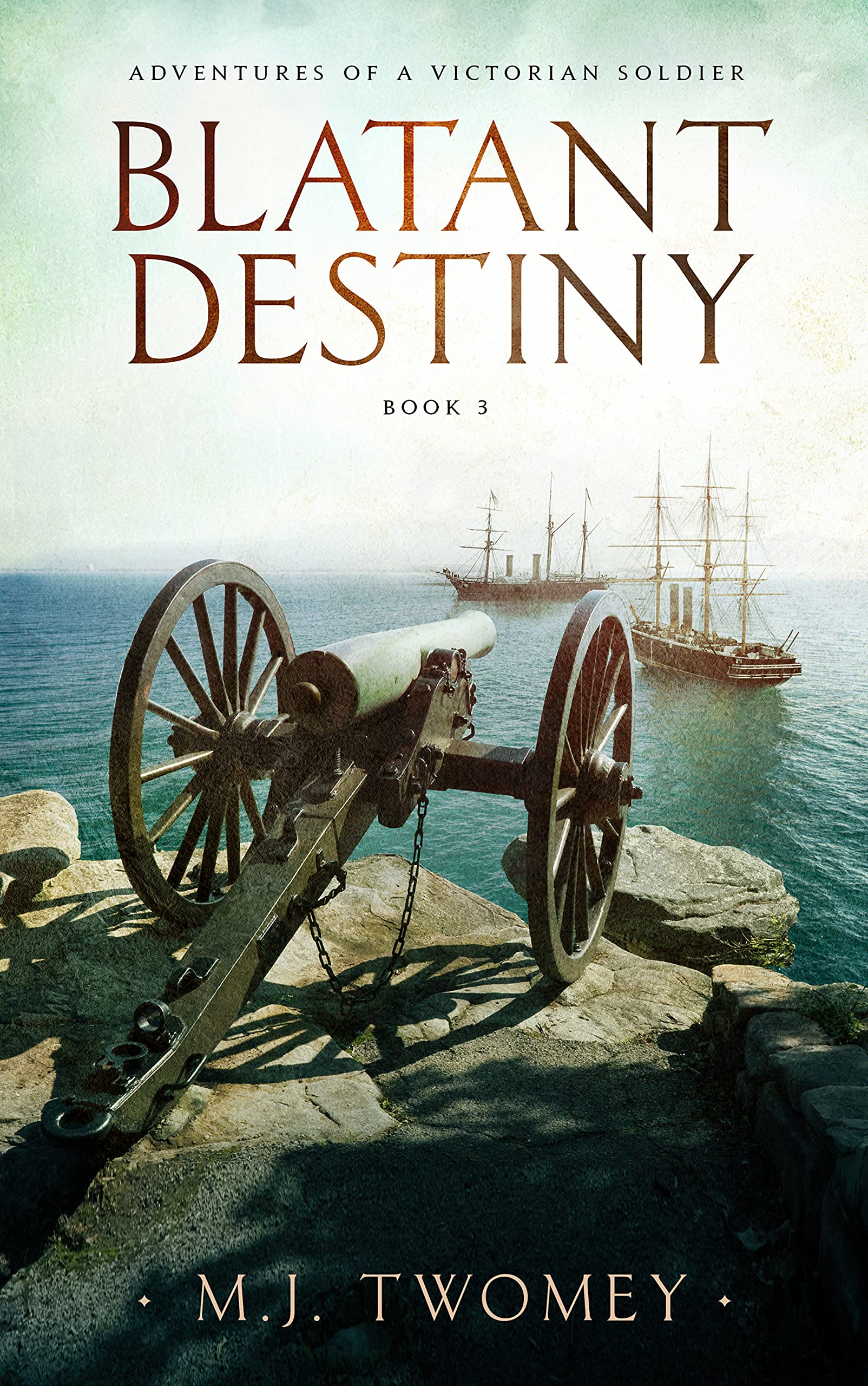 Blatant Destiny (Adventures of a Victorian Soldier #3)