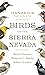 Hansen's Field Guide to the Birds of the Sierra Nevada by Keith Hansen