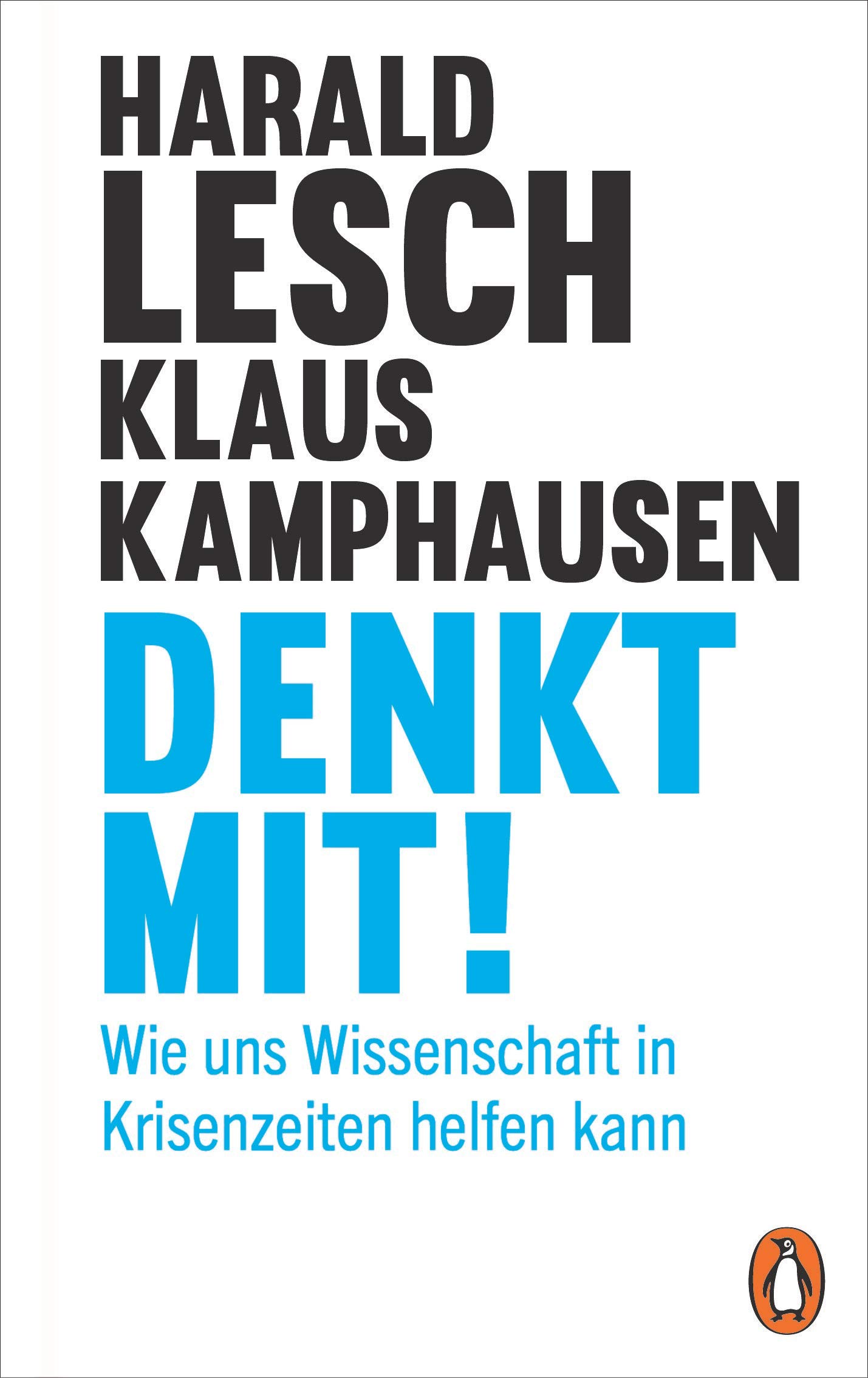 Denkt mit!: Wie uns Wissenschaft in Krisenzeiten helfen kann (German Edition)